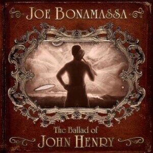 Bengans Joe Bonamassa - The Ballad Of John Henry