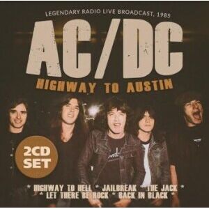 Bengans AC/DC - Highway To Austin: Legendary Radio Live Broadcast, 1985 (2CD)