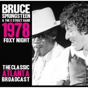 Bengans Bruce Springsteen & The E Street Band - 1978 Foxy Night: The Classic Atlanta Broadcast (3CD)