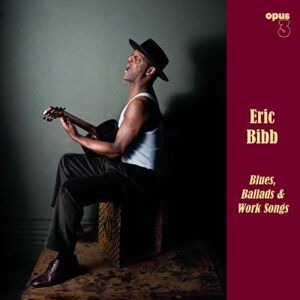 Opus 3 Records Bibb Eric: Blues, Ballads & Work Songs (CD)