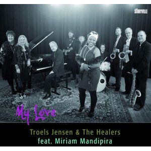 Storyville Troels Jensen & The Healers: Feat. Miriam Mandipira 'my Love' (CD)