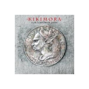 Bengans Kikimora - For A Broken Dime