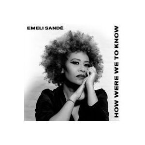 Bengans Emeli Sandé - How Were We To Know