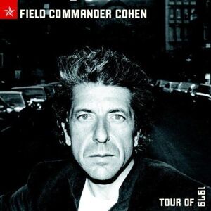 MediaTronixs Leonard Cohen : Field Commander Cohen - 1979 Tour CD Pre-Owned