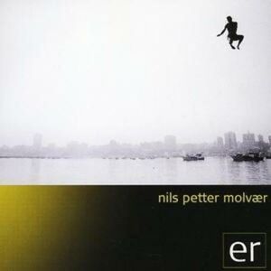 MediaTronixs Nils Petter Molvaer : Er CD (2005) Pre-Owned