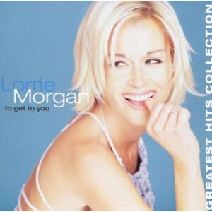 MediaTronixs Lorrie Morgan : To Get to You CD Pre-Owned