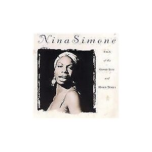 MediaTronixs Nina Simone : Saga Of The Good Life And Hard Times CD Pre-Owned