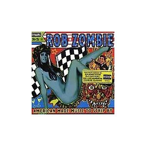 MediaTronixs Rob Zombie : American Made Music to Strip By CD (1999) Pre-Owned