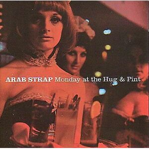 MediaTronixs Arab Strap : Monday at the Hug and Print CD (2003) Pre-Owned