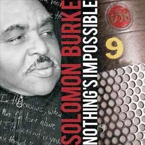 MediaTronixs Solomon Burke : Nothing’s Impossible CD (2010) Pre-Owned