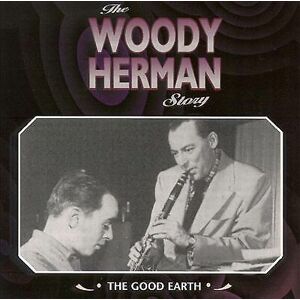 MediaTronixs DELETED-HERMAN,WOODY : The Good Earth CD Pre-Owned