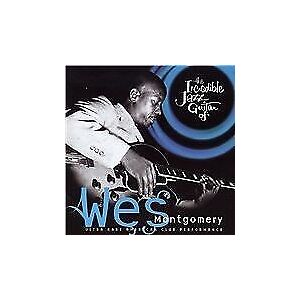 MediaTronixs Wes Montgomery : Incredible Jazz Guitar Of…, the [spanish Import] CD (2003) Pre-Owned