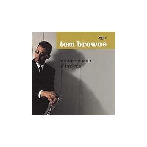 MediaTronixs Tom Browne : Another Shade Of Browne CD (1996) Pre-Owned