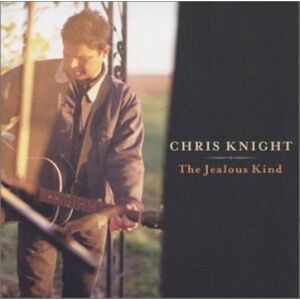 MediaTronixs Chris Knight : The Jealous Kind CD Pre-Owned
