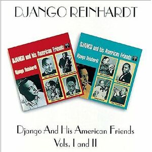 MediaTronixs Django Reinhardt : Django and His American Freinds Vols. I and II CD (1995) Pre-Owned