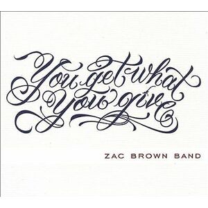 MediaTronixs Zac Brown Band : You Get What You Give CD (2011) Pre-Owned