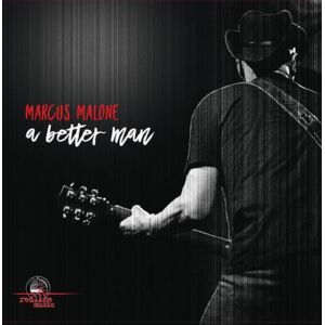 MediaTronixs Marcus Malone : A Better Man CD (2017) Pre-Owned