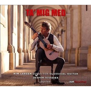MediaTronixs Kim Larsen : Ta’ Mig Med: Kim Larsen - Songs for Classical Guitar CD (2021) Pre-Owned