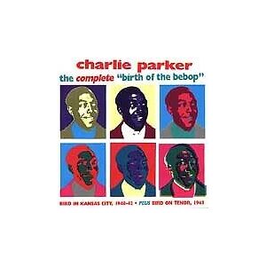 MediaTronixs Parker Charlie : Complete Birth of Bebop CD Pre-Owned