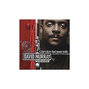 MediaTronixs David Murray Power Quartet : Like A Kiss That Never Ends CD (2004) Pre-Owned