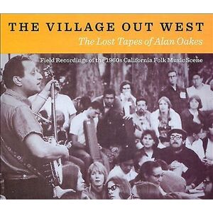 MediaTronixs Various Artists : The Village Out West: The Lost Tapes of Alan Oakes CD Album