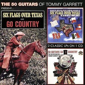 MediaTronixs Tommy Garrett : Six Flags Over Texas/50 Guitars Go Country CD (2021)