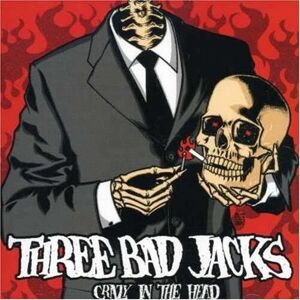 MediaTronixs Three Bad Jacks : Crazy in the Head [us Import] CD (2005)