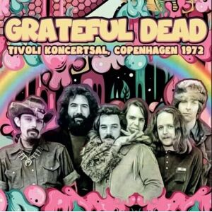 MediaTronixs Grateful Dead : Tivoli Koncertsal, Copenhagen 1972 CD (2023)