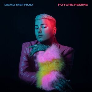 MediaTronixs Dead Method : Future Femme CD (2023)