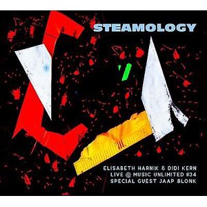 MediaTronixs Elisabeth Harnik/Didi Kern/Jaap Blonk : Steamology CD (2022)