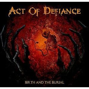 MediaTronixs Act of Defiance : Birth and the Burial CD 12″ Album (2015)