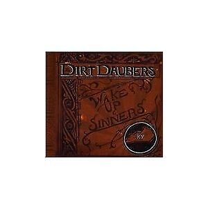 MediaTronixs The Dirt Daubers : Wake Up, Sinners CD (2012)