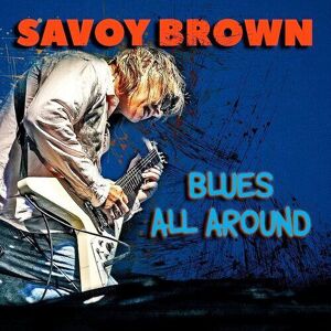 MediaTronixs Savoy Brown : Blues All Around CD (2023)
