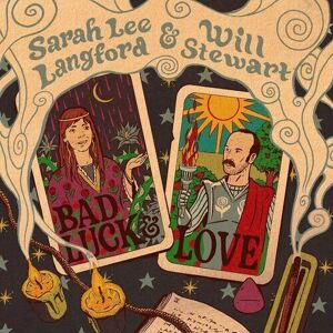MediaTronixs Sarah Lee Langford & Will Stewart : Bad Luck & Love CD Album Digipak (2022)