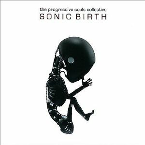 MediaTronixs The Progressive Souls Collective : Sonic Birth CD (2020)