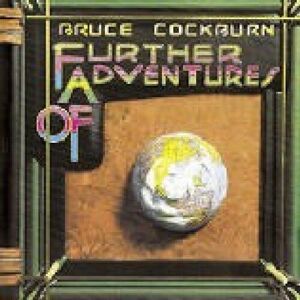 MediaTronixs Bruce Cockburn : Further Adventures Of CD (2005)