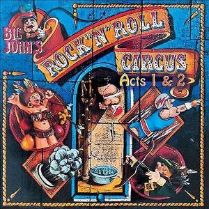 MediaTronixs Big John’s Rock ‘n’ Roll Circus : Acts 1 & 2 CD (2022)