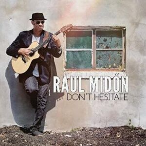 MediaTronixs Raul Midon : Don’t Hesitate CD (2014)