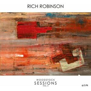 MediaTronixs Rich Robinson : Woodstock Sessions - Volume 3 CD Expanded  Album (2021)