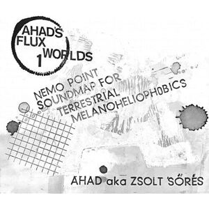 MediaTronixs Zsolt Sores : Memo Point Soundmap for Terrestrial Melanoheliophobics CD 2 discs