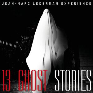 MediaTronixs Jean-Marc Lederman Experience : 13 Ghost Stories CD Album Digipak (2019)