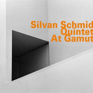 MediaTronixs Silvan Schmid Quintet : At Gamut CD (2018)