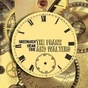 MediaTronixs The Frank & Walters : Greenwich Mean Time CD (2012)