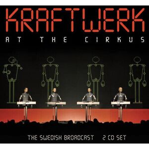 MediaTronixs Kraftwerk : At the Cirkus: The Swedish Broadcast CD 2 discs (2022)