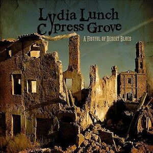 MediaTronixs Lydia Lunch & Cypress Grove : A Fistful of Desert Blues CD (2014)