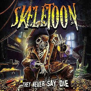 MediaTronixs SkeleToon : They Never Say Die CD Album Digipak (Limited Edition) (2019)