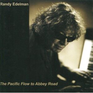 MediaTronixs Randy Edelman : The Pacific Flow to Abbey Road CD (2011)