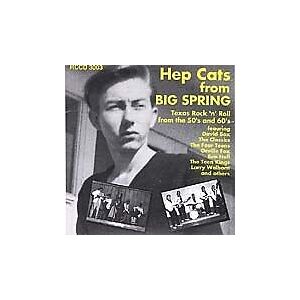 MediaTronixs Hep Cats From Big Spring: Texas Rock ‘n’ Roll from the  50’s and 60’s CD (2000)