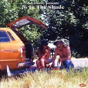 MediaTronixs Various Artists : Bob Stanley Presents 76 in the Shade CD (2020)