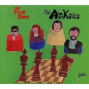 MediaTronixs The Ar-Kaics : In This Time CD (2018)